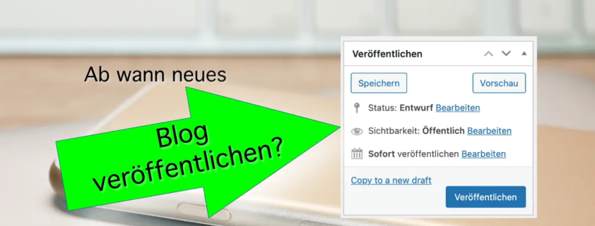 Ab wann neues Blog freischalten?